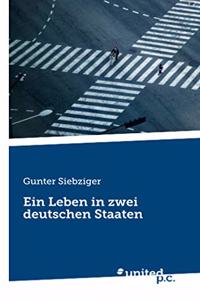 Ein Leben in zwei deutschen Staaten