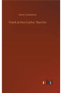 Frank at Don Carlos´ Rancho
