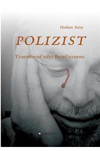 POLIZIST Traumberuf oder Berufstrauma