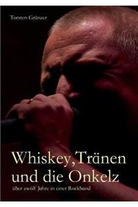 Whiskey, Tränen und die Onkelz