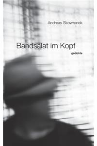 Bandsalat im Kopf