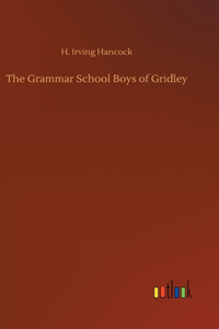 The Grammar School Boys of Gridley