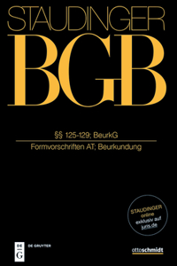 §§ 125-129; Beurkg: (Formvorschriften At; Beurkundung)