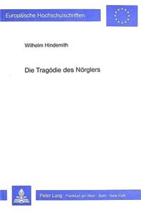 Die Tragoedie Des Noerglers