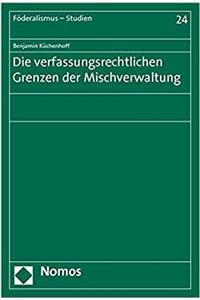 Die Verfassungsrechtlichen Grenzen Der Mischverwaltung