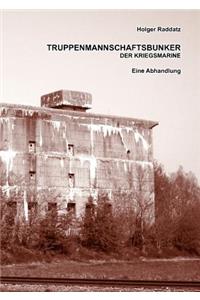 Truppenmannschaftsbunker der Kriegsmarine