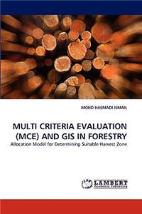 Multi Criteria Evaluation (McE) and GIS in Forestry