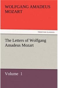 Letters of Wolfgang Amadeus Mozart