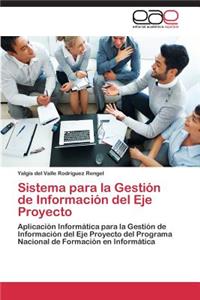 Sistema Para La Gestion de Informacion del Eje Proyecto