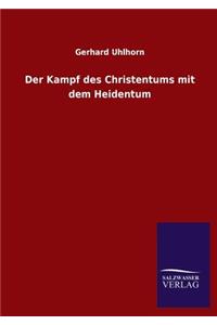 Der Kampf des Christentums mit dem Heidentum