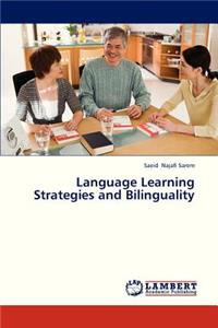 Language Learning Strategies and Bilinguality