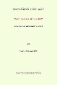 Gottinger Vortrage - Asien Blickt Auf Europa