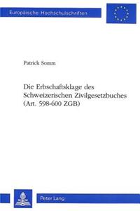 Die Erbschaftsklage Des Schweizerischen Zivilgesetzbuches (Art. 598-600 Zgb)