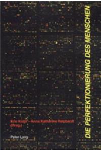 Die Perfektionierung Des Menschen