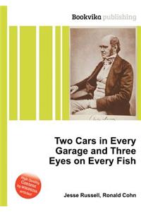 Two Cars in Every Garage and Three Eyes on Every Fish