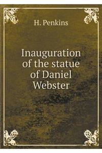 Inauguration of the Statue of Daniel Webster