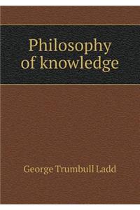 Philosophy of Knowledge