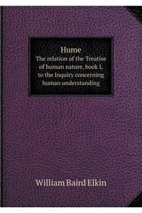 Hume the Relation of the Treatise of Human Nature, Book I, to the Inquiry Concerning Human Understanding