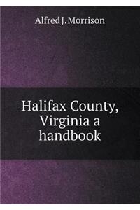 Halifax County, Virginia a Handbook