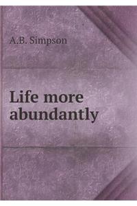 Life more abundantly