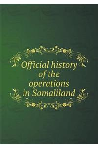 Official History of the Operations in Somaliland