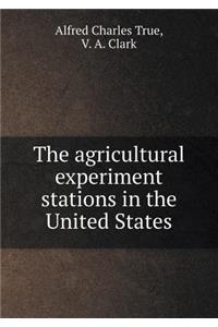 The Agricultural Experiment Stations in the United States