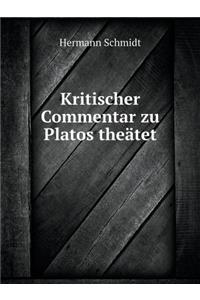 Kritischer Commentar Zu Platos Theätet