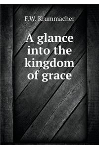 A Glance Into the Kingdom of Grace