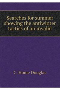 Searches for Summer Showing the Antiwinter Tactics of an Invalid