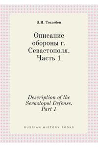 Description of the Sevastopol Defense. Part 1