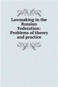 Law-Making in the Russian Federation