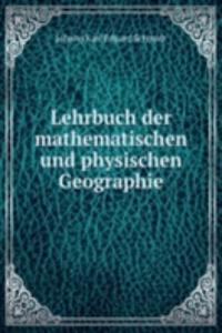 Lehrbuch der mathematischen und physischen Geographie.