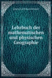 Lehrbuch der mathematischen und physischen Geographie.