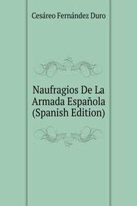 Naufragios De La Armada Espanola (Spanish Edition)