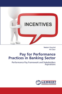 Pay for Performance Practices in Banking Sector