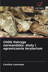 ChOG Ostryga normandzka: atuty i ograniczenia terytorium