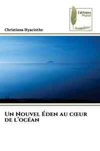 Un Nouvel Éden au coeur de l'océan