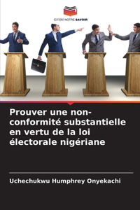 Prouver une non-conformité substantielle en vertu de la loi électorale nigériane