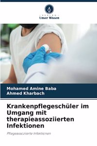 Krankenpflegeschüler im Umgang mit therapieassoziierten Infektionen