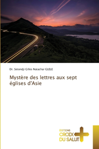 Mystère des lettres aux sept églises d'Asie
