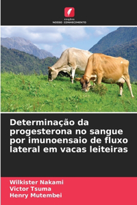 Determinação da progesterona no sangue por imunoensaio de fluxo lateral em vacas leiteiras