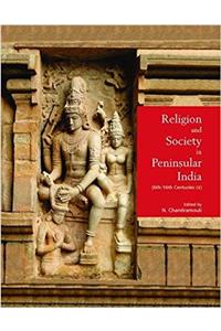 Religion and Society in Peninsular India (6th-16th Centuries CE)