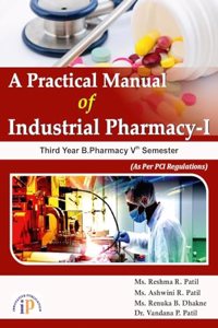 A Practical Manual of Industrial Pharmacy-I for Third Year B.Pharmacy Vth Semester