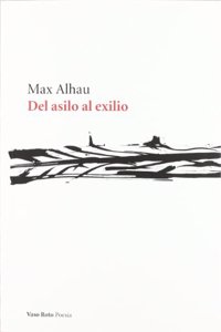 del Asilo Al Exilio