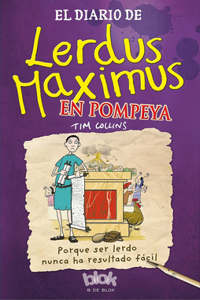 Diario de Lerdus Maximus En Pompeya / Dorkius Maximus in Pompeii