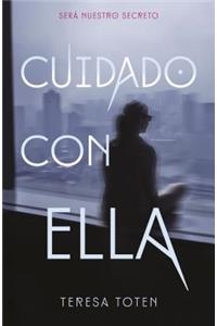 Cuidado con ella / Beware That Girl