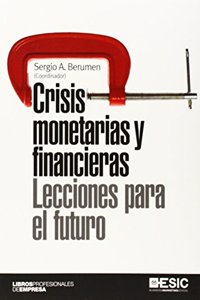 Crisis monetarias y financieras. Lecciones para el futuro