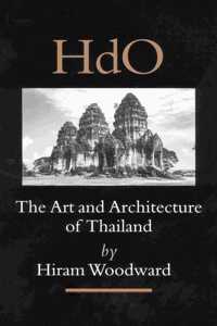 Art and Architecture of Thailand from Prehistoric Times Through the Thirteenth Century