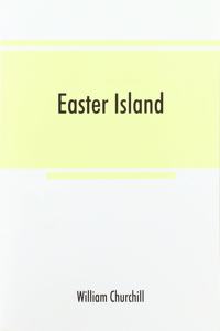 Easter Island; the Rapanui speech and the peopling of southeast Polynesia