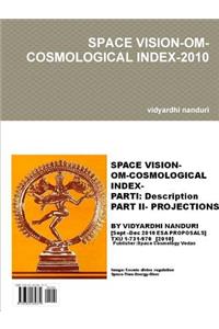 Space Vision-Om-Cosmological Index-2010